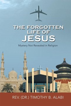 The Forgotten Life of Jesus