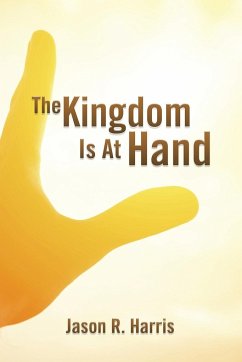 The Kingdom Is at Hand - Harris, Jason R.