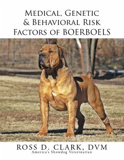 Medical, Genetic & Behavioral Risk Factors of Boerboels - Clark, Dvm Ross D.