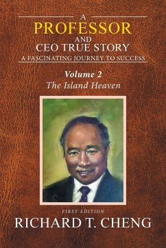 A Professor and Ceo True Story - Cheng, Richard T.