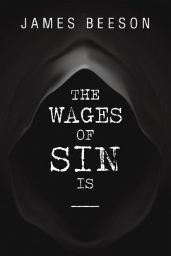 The Wages of Sin Is ----- - Beeson, James