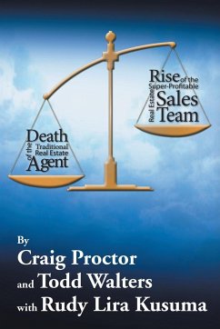 Death of the Traditional Real Estate Agent - Proctor, Craig; Walters, Todd