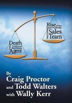 Death of the Traditional Real Estate Agent - Proctor, Craig; Walters, Todd