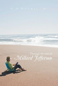 Through the Eyes of Millard Jefferson - H. D. Hughes, H.