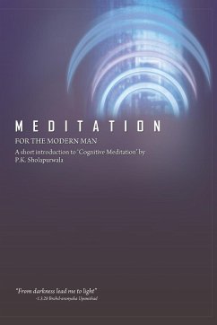 Meditation for the Modern Man - Sholapurwala, Pestonji K