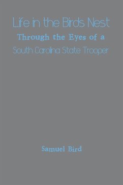 Life in the Birds Nest Through the Eyes of a South Carolina State Trooper