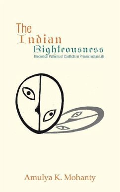 The Indian Righteousness - Mohanty, Amulya K.