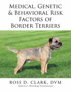 Medical, Genetic & Behavioral Risk Factors of Border Terriers - Clark, DVM Ross