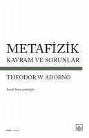 Metafizik - Kavram ve Sorunlar - W. Adorno, Theodor