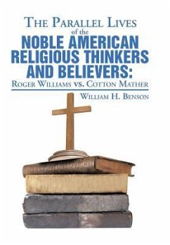 The Parallel Lives of the Noble American Religious Thinkers vs. Believers - Benson, William H.