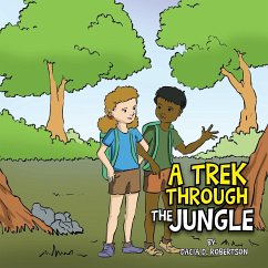 A Trek Through the Jungle - Robertson, Dacia D.