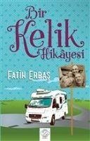 Bir Kelik Hikayesi - Erbas, Fatih