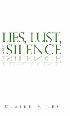 Lies, Lust, and Silence - Miles, Claire