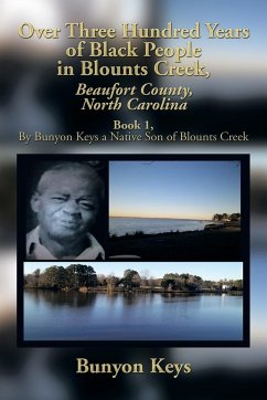 Over Three Hundred Years of Black People in Blounts Creek, Beaufort County, North Carolina