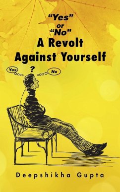 "Yes" or "No" A Revolt Against Yourself