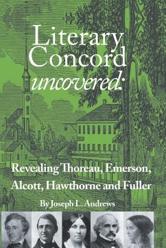Literary Concord Uncovered - Andrews, Joseph L.