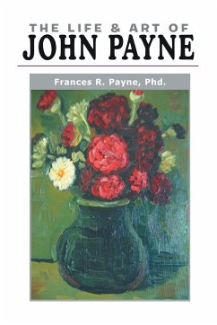 The Life and Art of John Payne - Payne, Frances
