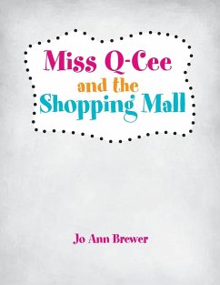 Miss Q-Cee and the Shopping Mall - Brewer, Jo Ann