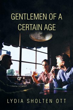 Gentlemen of a Certain Age - Ott, Lydia Scholten