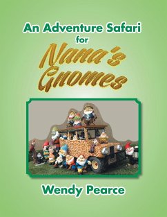 An Adventure Safari for Nana's Gnomes - Pearce, Wendy