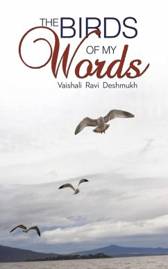 The Birds of My Words - Deshmukh, Vaishali Ravi