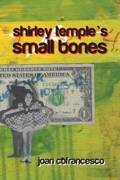 Shirley Temple's Small Bones - Cofrancesco, Joan
