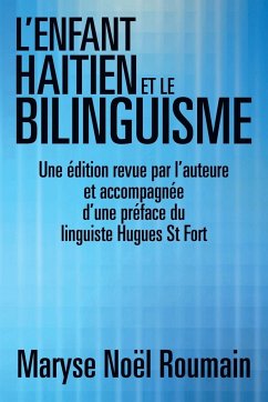 L'Enfant Haitien Et Le Bilinguisme - Roumain, Maryse Noel