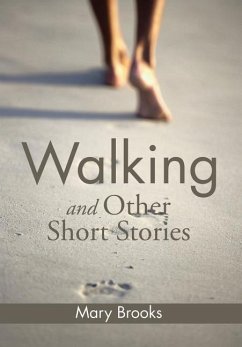 Walking and Other Short Stories - Brooks, Mary