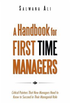A Handbook for First Time Managers - Ali, Salwana