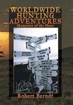 Worldwide Hunting Adventures - Berndt, Robert