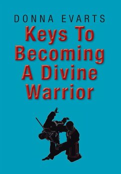 Keys To Becoming A Divine Warrior - Evarts, Donna