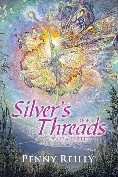 Silver's Threads Book 3 - Reilly, Penny
