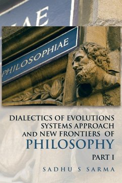 DIALECTICS OF EVOLUTIONS SYSTEMS APPROACH and NEW FRONTIERS OF PHILOSOPHY - Sarma, Sadhu S