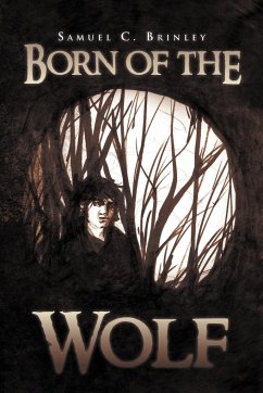 Born of the Wolf - Brinley, Samuel C.