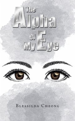 The Alpha of My Eye - Cheong, Blessilda