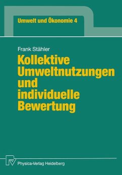 Kollektive Umweltnutzungen und individuelle Bewertung (eBook, PDF) - Stähler, Frank