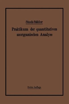 Praktikum der quantitativen anorganischen Analyse (eBook, PDF) - Stock, Alfred; Stähler, Arthur