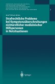 Strafrechtliche Probleme bei Kompetenzüberschreitungen nichtärztlicher medizinischer Hilfspersonen in Notsituationen (eBook, PDF)