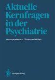 Aktuelle Kernfragen in der Psychiatrie (eBook, PDF)