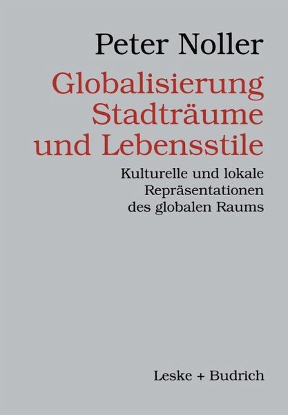 Globalisierung, Stadträume und Lebensstile (eBook, PDF) Globalisierung, Stadträume und Lebensstile (eBook, PDF)