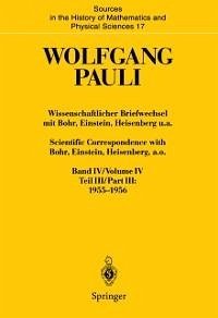 Wissenschaftlicher Briefwechsel mit Bohr, Einstein, Heisenberg u.a. Band IV, Teil III: 1955-1956. Scientific Correspondence with Bohr, Einstein, Heisenberg, a.o. Volume IV, Part III: 1955-1956 (eBook, PDF) - Pauli, Wolfgang