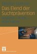 Das Elend der Suchtprävention (eBook,... - Bild 1