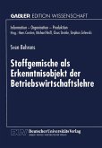 Stoffgemische als Erkenntnisobjekt der Betriebswirtschaftslehre (eBook, PDF)