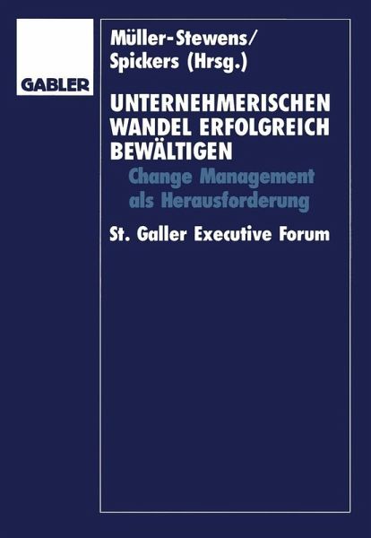 Unternehmerischen Wandel erfolgreich bewältigen (eBook, PDF) Unternehmerischen Wandel erfolgreich bewältigen (eBook, PDF)