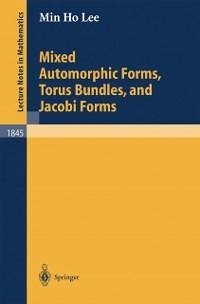 Mixed Automorphic Forms, Torus Bundles, and Jacobi Forms (eBook, PDF) - Lee, Min Ho