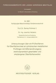 Untersuchungen über ein Prüfverfahren für Oberflächenrisse an zylindrischen metallischen Prüflingen mit Hilfe berührungslos elektrodynamisch gesendeter und empfangener Oberflächenwellen (eBook, PDF) - Pohlman, Reimar