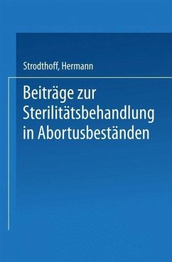Beiträge zur Sterilitätsbehandlung in Abortusbeständen (eBook, PDF) - Strodthoff, Hermann
