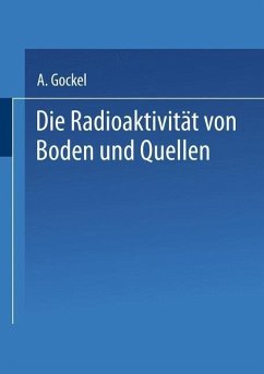 Die Radioaktivität von Boden und Quellen (eBook, PDF) - Gockel, Albert