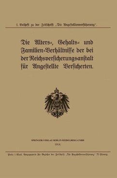 Cover Die Alters-, Gehalts- und Familien-Verhältnisse der bei der Reichsversicherungsanstalt für Angestellte Versicherten (eBook, PDF)
