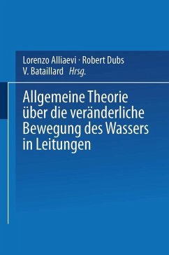 Allgemeine Theorie über die veränderliche Bewegung des Wassers in Leitungen (eBook, PDF) - Alliaevi, Lorenzo; Dubs, Robert; Bataillard, V.